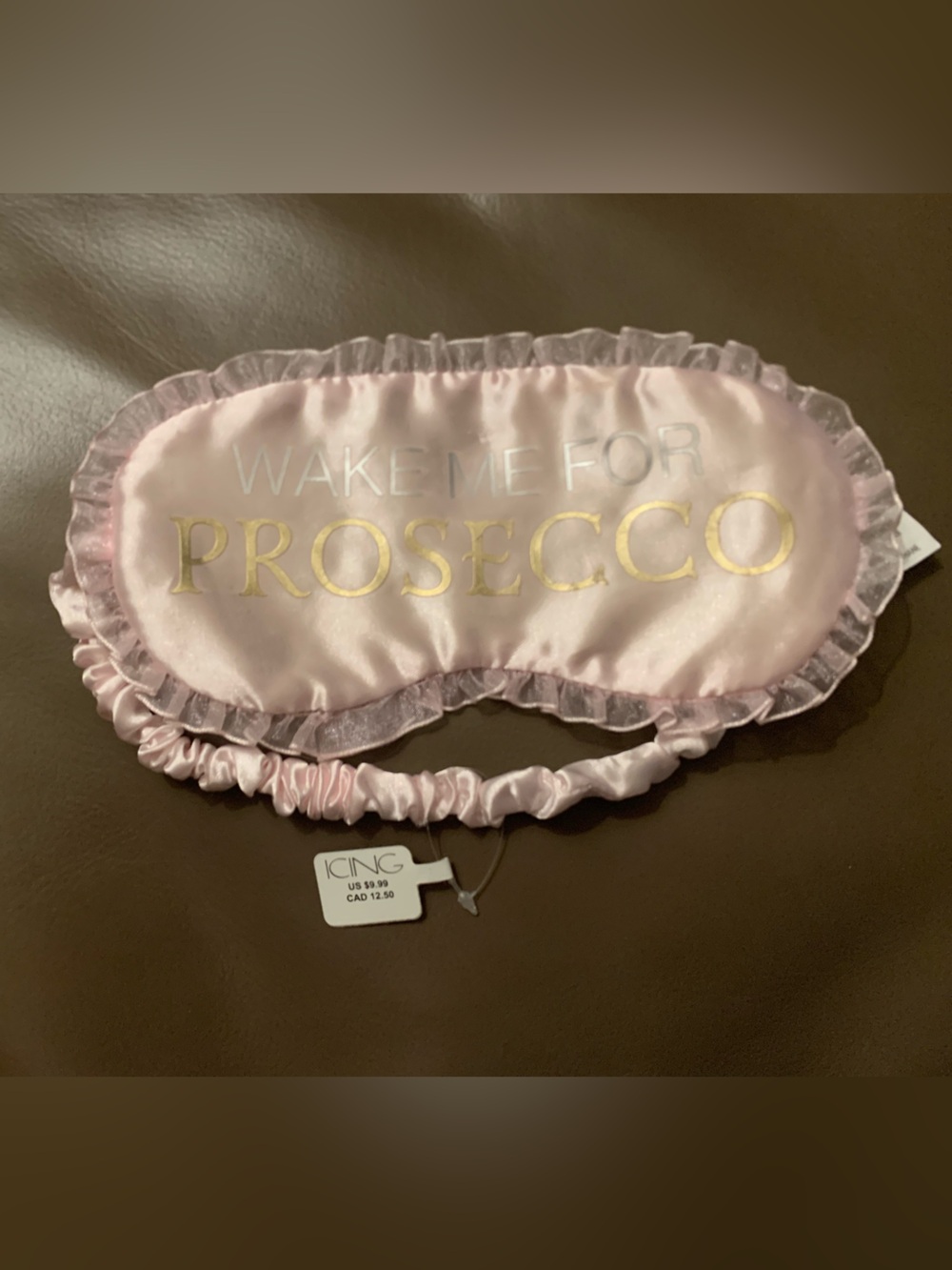 Icing Pink Satin Ruffled Sleep Eye Mask “WAKE ME FOR PROSECCO”